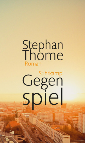 Stephan Thome: Gegenspiel