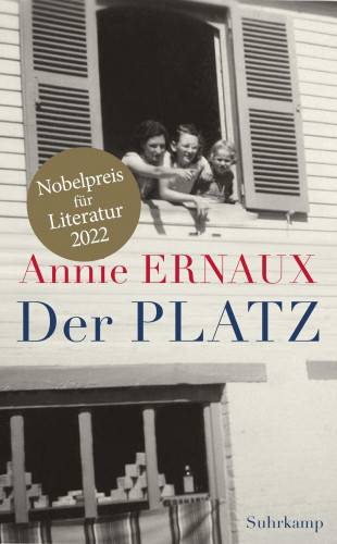 Annie Ernaux: Der Platz