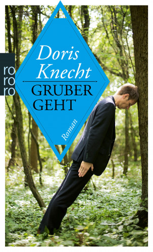 Doris Knecht: Gruber geht