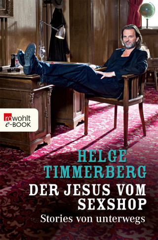 Helge Timmerberg: Der Jesus vom Sexshop