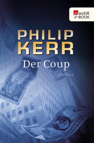 Philip Kerr: Der Coup