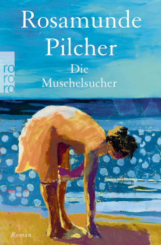 Rosamunde Pilcher: Die Muschelsucher