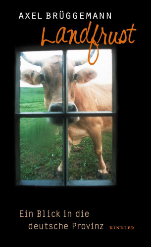 Axel Brüggemann: Landfrust