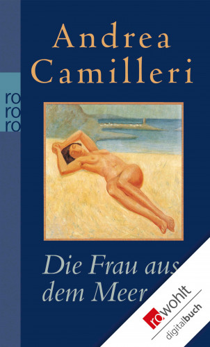 Andrea Camilleri: Die Frau aus dem Meer