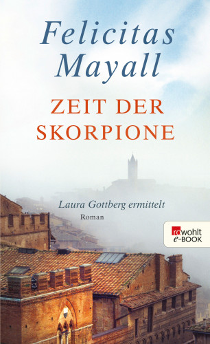 Felicitas Mayall: Zeit der Skorpione: Laura Gottbergs achter Fall