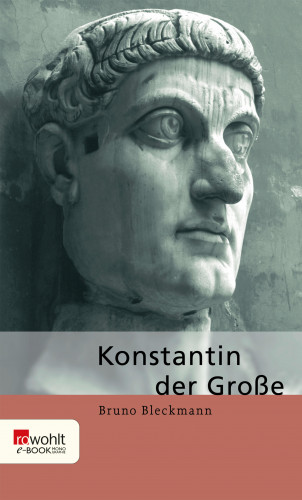 Bruno Bleckmann: Konstantin der Große