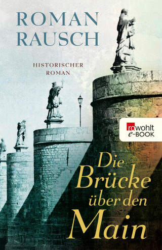 Roman Rausch: Die Brücke über den Main