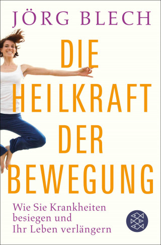 Jörg Blech: Die Heilkraft der Bewegung