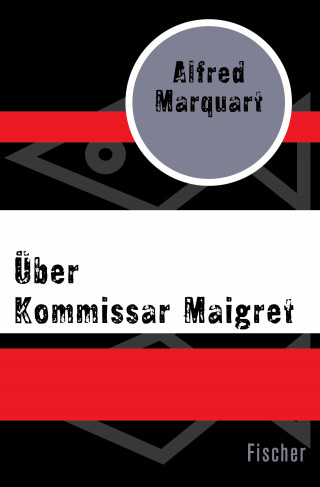 Alfred Marquart: Über Kommissar Maigret
