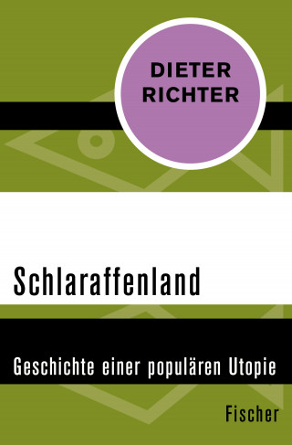 Dieter Richter: Schlaraffenland