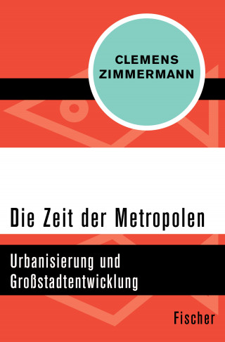 Clemens Zimmermann: Die Zeit der Metropolen