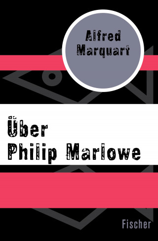 Alfred Marquart: Über Philip Marlowe