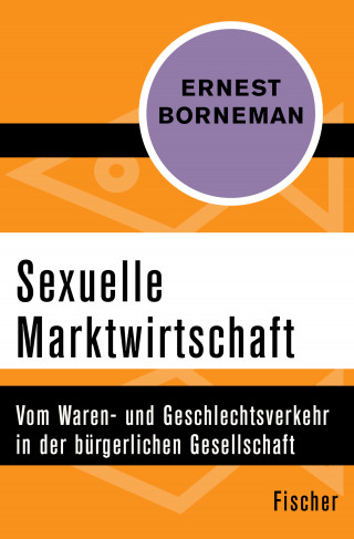 Ernest Borneman: Sexuelle Marktwirtschaft