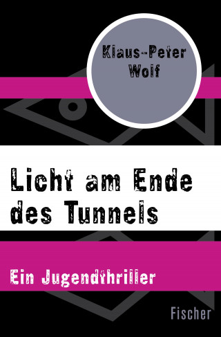 Klaus-Peter Wolf: Licht am Ende des Tunnels