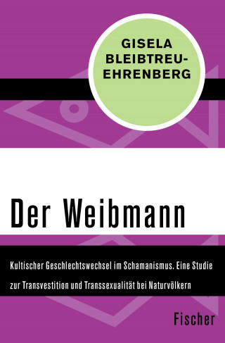 Gisela Bleibtreu-Ehrenberg: Der Weibmann
