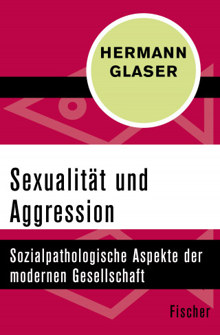 Hermann Glaser: Sexualität und Aggression