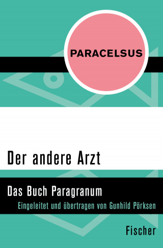 Paracelsus: Der andere Arzt