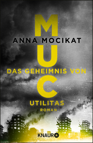Anna Mocikat: MUC - Das Geheimnis von Utilitas