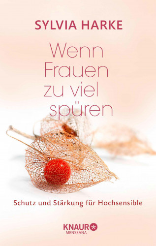 Sylvia Harke: Wenn Frauen zu viel spüren