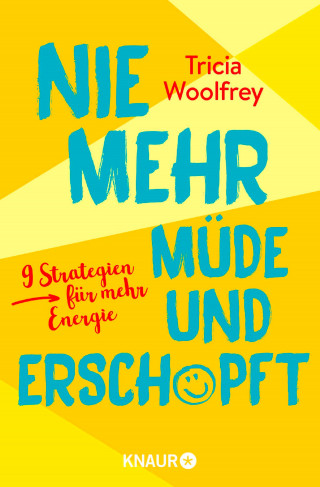 Tricia Woolfrey: Nie mehr müde und erschöpft