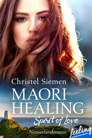 Christel Siemen: Maori Healing – Spirit of Love
