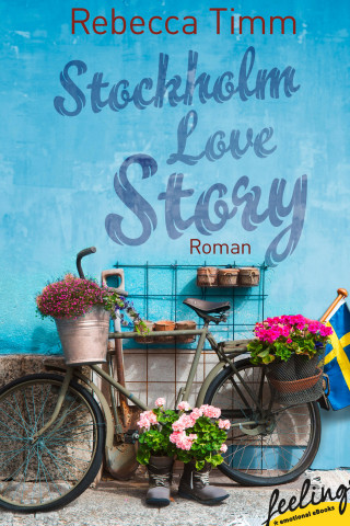 Rebecca Timm: Stockholm Love Story