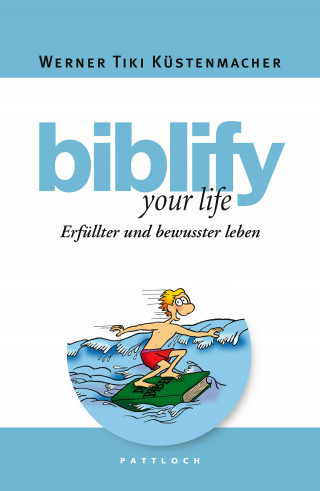 Werner Tiki Küstenmacher: biblify your life