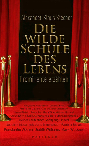Alexander-Klaus Stecher: Die wilde Schule des Lebens