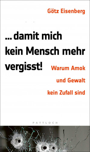 Götz Eisenberg: Damit mich kein Mensch mehr vergisst