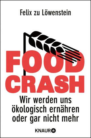 Felix zu Löwenstein: FOOD CRASH