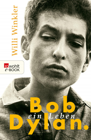 Willi Winkler: Bob Dylan