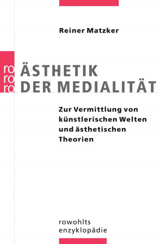 Reiner Matzker: Ästhetik der Medialität