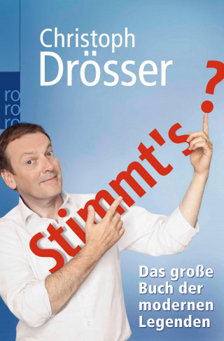 Christoph Drösser: Stimmt's? Das große Buch der modernen Legenden