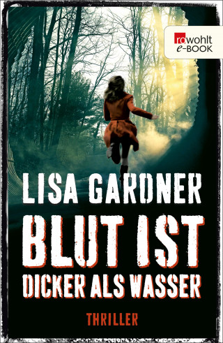 Lisa Gardner: Blut ist dicker als Wasser
