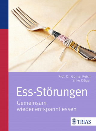 Günter Reich, Silke Kröger: Ess-Störungen