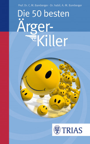 Ana-Maria Bamberger, Christoph M. Bamberger: Die 50 besten Ärger-Killer