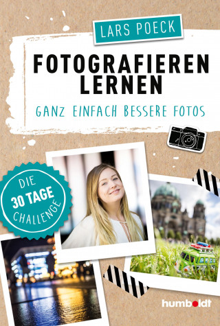 Lars Poeck: Fotografieren lernen