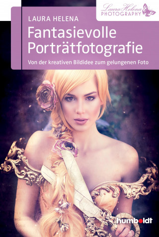 Laura Helena: Fantasievolle Porträtfotografie