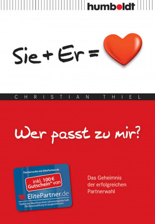 Christian Thiel: Wer passt zu mir? Sie+Er = Herz