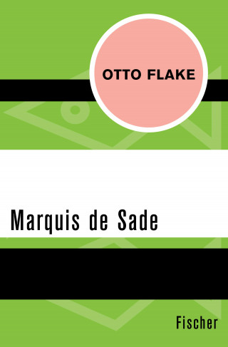 Otto Flake: Marquis de Sade
