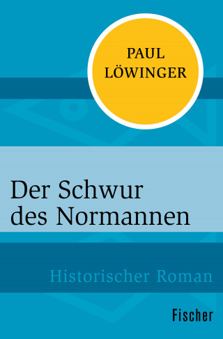 Paul Löwinger: Der Schwur des Normannen