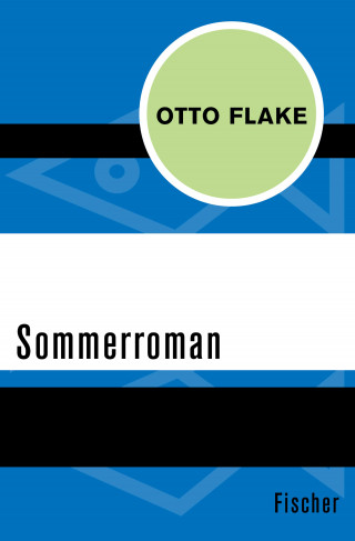 Otto Flake: Sommerroman