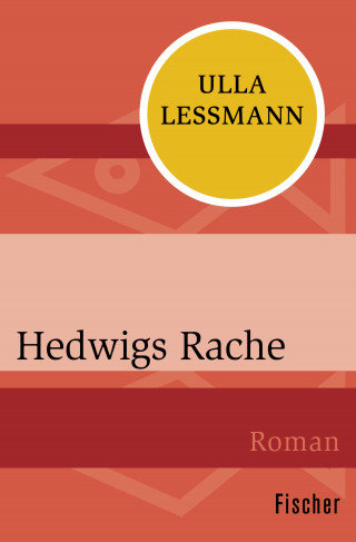 Ulla Lessmann: Hedwigs Rache