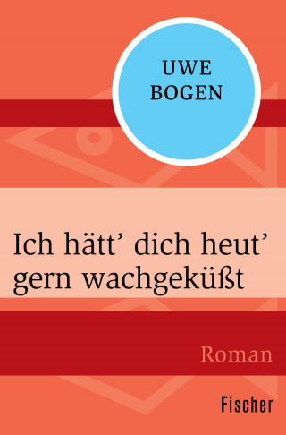 Uwe Bogen: Ich hätt’ dich dich heut’ gern wachgeküßt