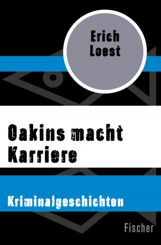 Erich Loest: Oakins macht Karriere
