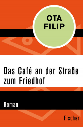 Ota Filip: Das Café an der Straße zum Friedhof