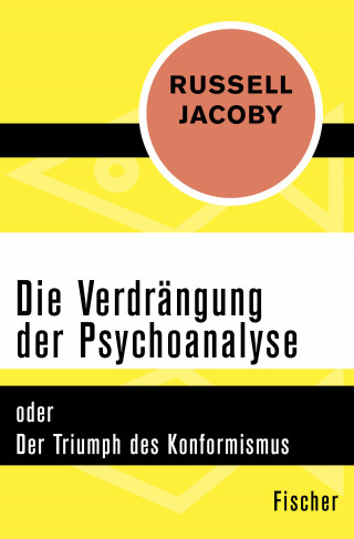 Russell Jacoby: Die Verdrängung der Psychoanalyse
