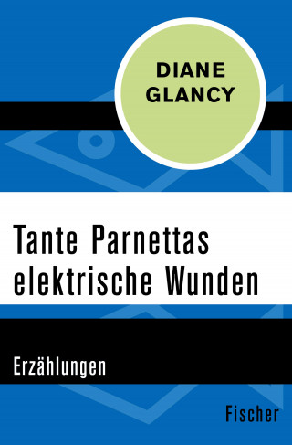 Diane Glancy: Tante Parnettas elektrische Wunden
