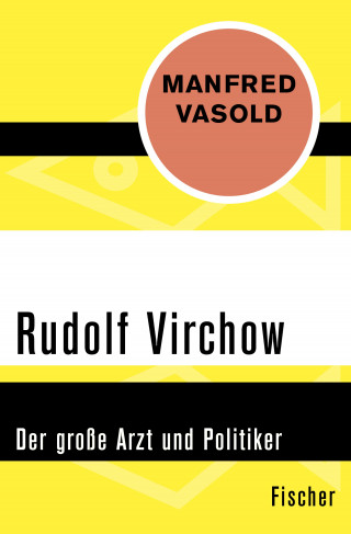 Manfred Vasold: Rudolf Virchow