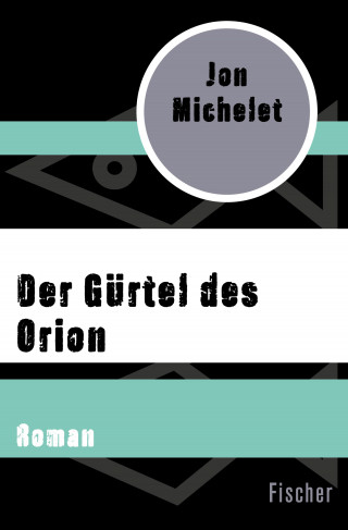 Jon Michelet: Der Gürtel des Orion